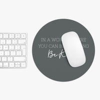Be Kind - Mouse Pad