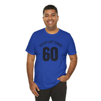 This Guy Just Turned 60 - T-Shirt