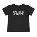 Dad Joke Survivor - Toddler T-Shirt