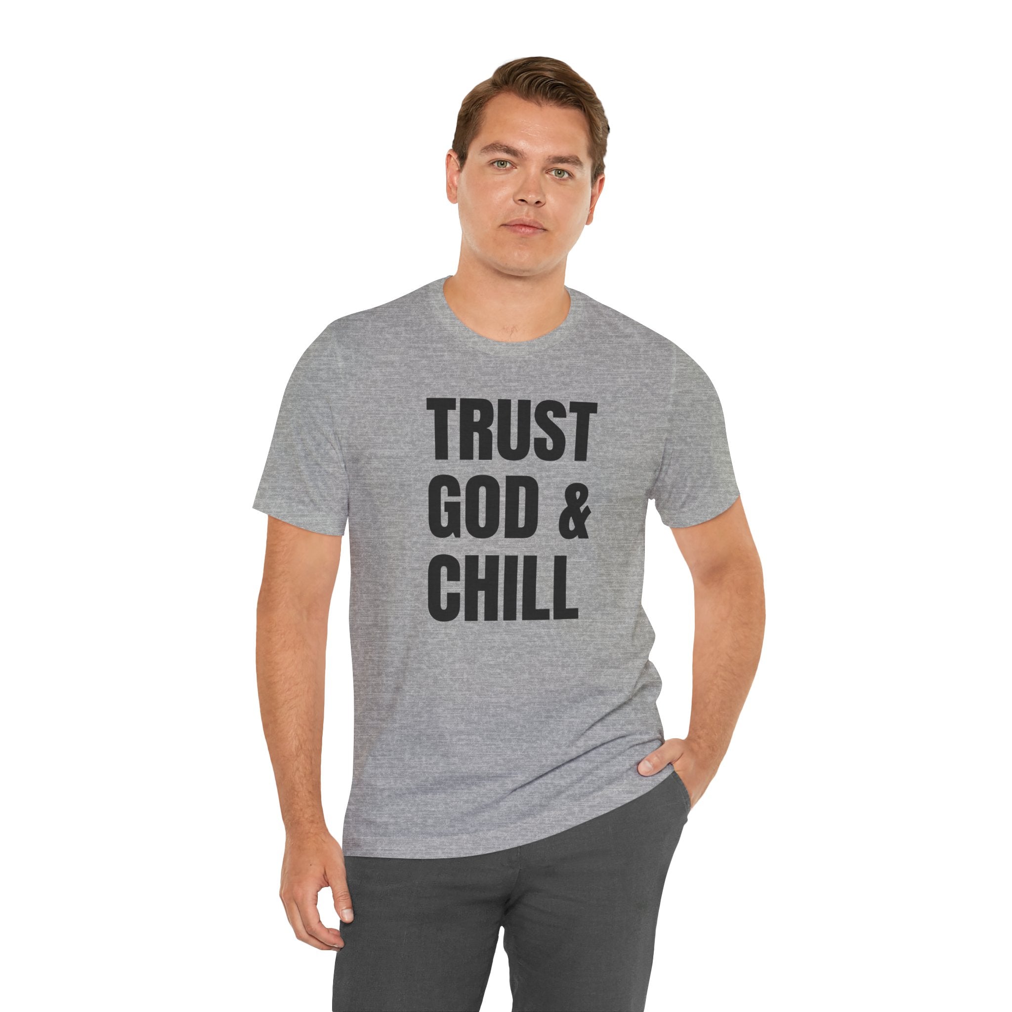 Trust God & Chill - T-Shirt