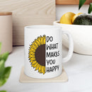 Do What Makes You Happy - Mug