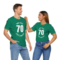 70 Not Old Just Vintage - T-Shirt