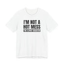 I'm Not a Hot Mess, I'm a Spicy Disaster - T-Shirt