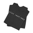 Stay Inspired - T-Shirt