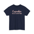 Cupcakes Solve Everything -T-Shirt