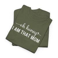 I Am That Mom - T-Shirt