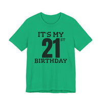It's My 21st Birthday - T-Shirt