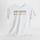 Iced Coffee & Sunshine - T-Shirt