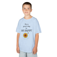 It's a Good Day to Be Happy - Kids T-Shirt