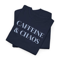 Caffeine & Chaos - T-Shirt