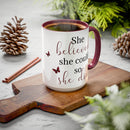 She Believed She Could - Mug