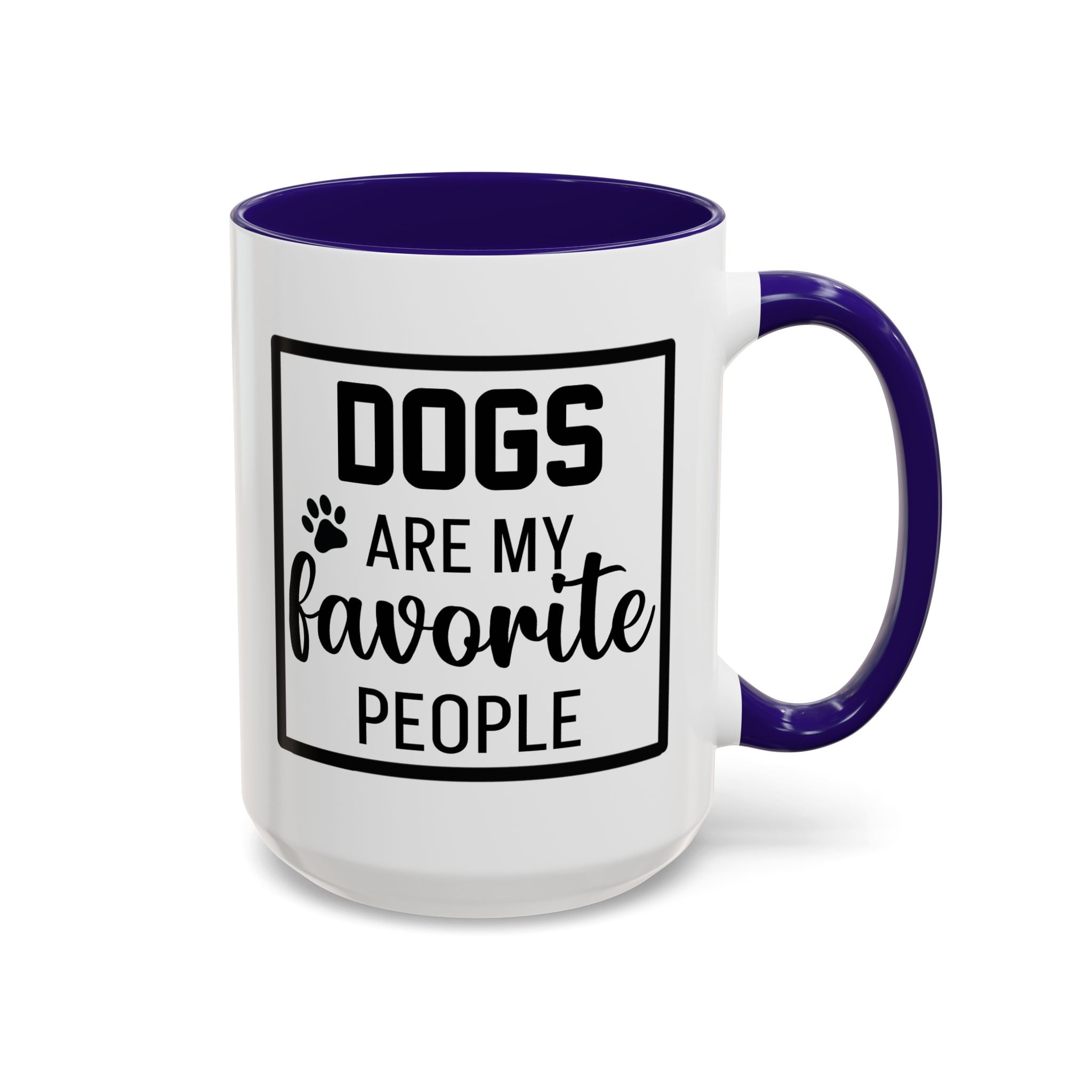 Dogs Are My Favorite People - Mug