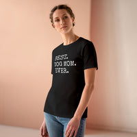 Best Dog Mom Ever - T-Shirt
