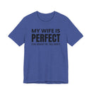 My Wife Is Perfect - T-Shirt