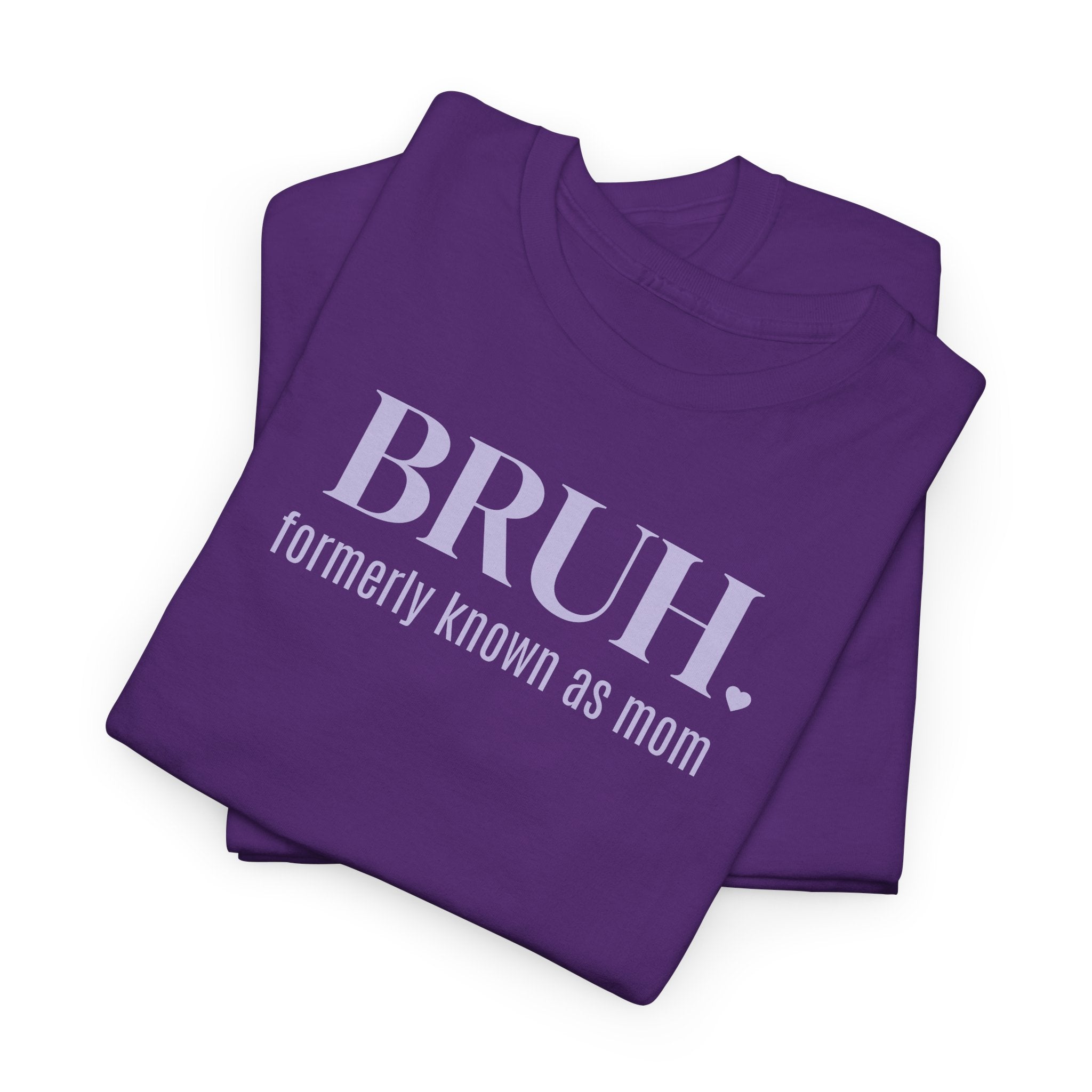 Bruh, Formerly Known as Mom - T-Shirt