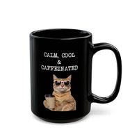 Calm, Cool & Caffeinated - Mug