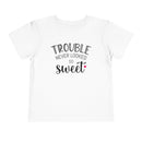 Trouble Never Looked So Sweet - Toddler T-Shirt