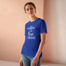 Coffee Is My Love Language - T-Shirt