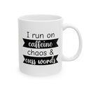 Caffeine, Chaos & Cuss Words - Mug
