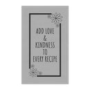 Love & Kindness - Tea Towel