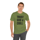 Trust God & Chill - T-Shirt