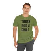 Trust God & Chill - T-Shirt