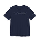 Stay Inspired - T-Shirt