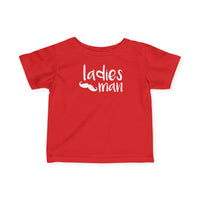 Ladies Man - Infant T-Shirt
