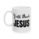 Y'all Need Jesus - Mug