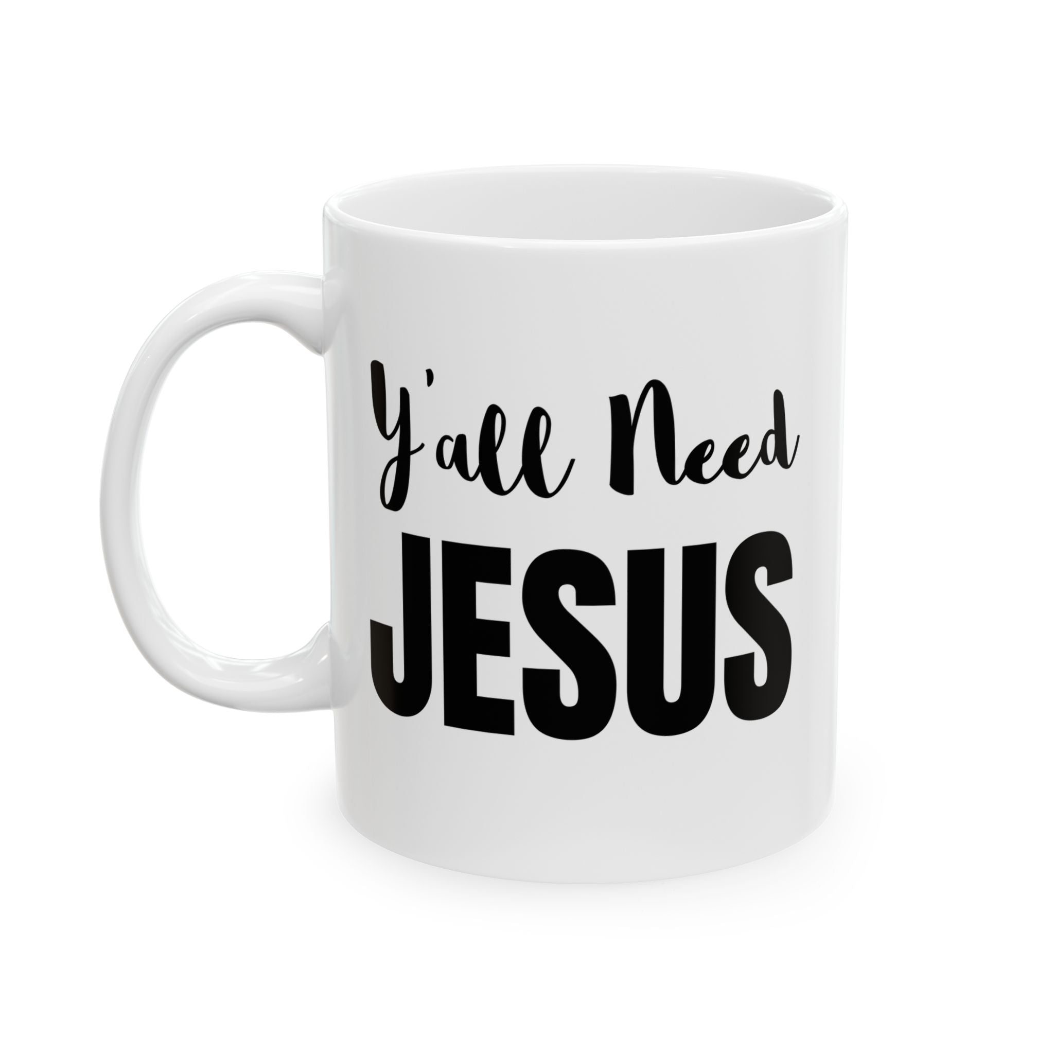 Y'all Need Jesus - Mug