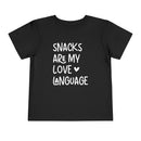 Snacks Are My Love Language - Toddler T-Shirt