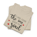 I Have Found the One - T-Shirt