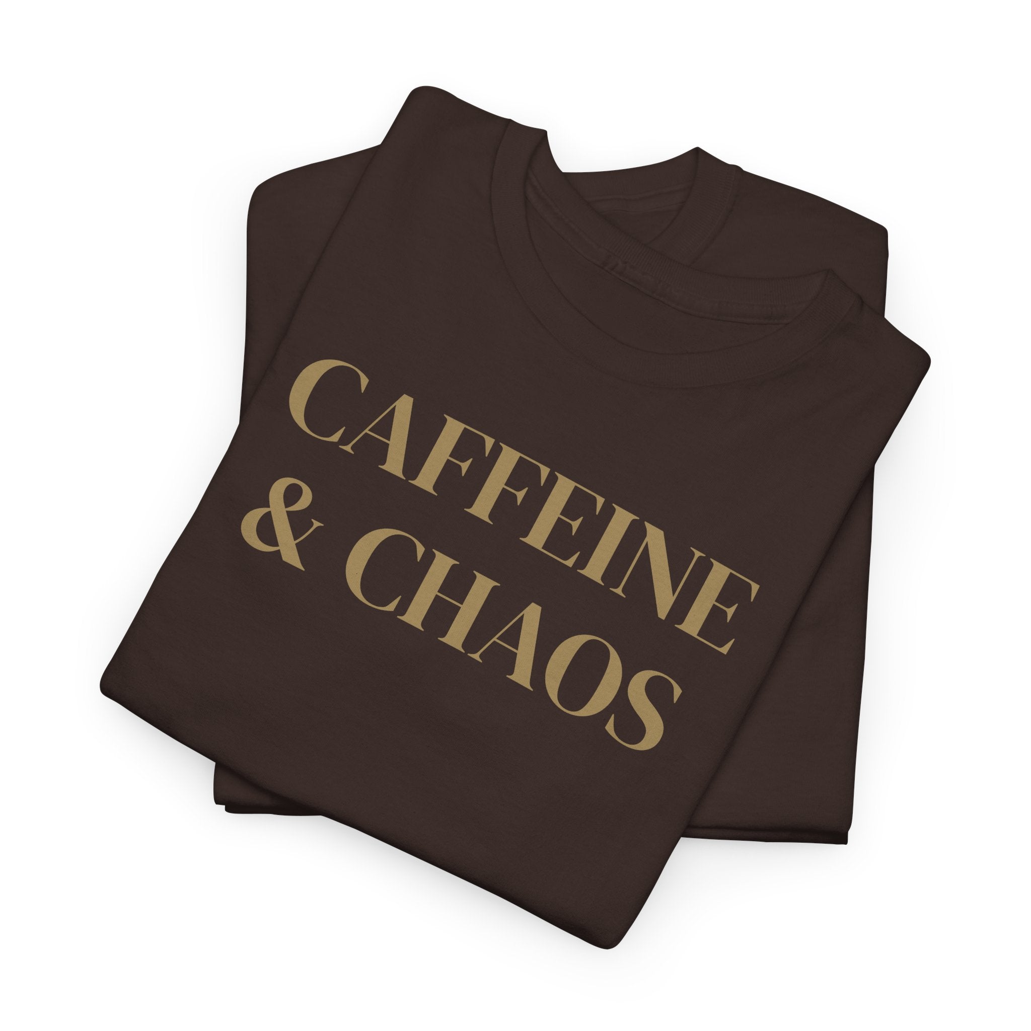 Caffeine & Chaos - T-Shirt