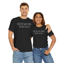 United We Stand, Divided We Fall - T-Shirt