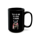 Too Glam to Give a Damn - Mug