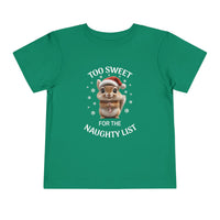 Too Sweet for the Naughty List - Toddler T-Shirt