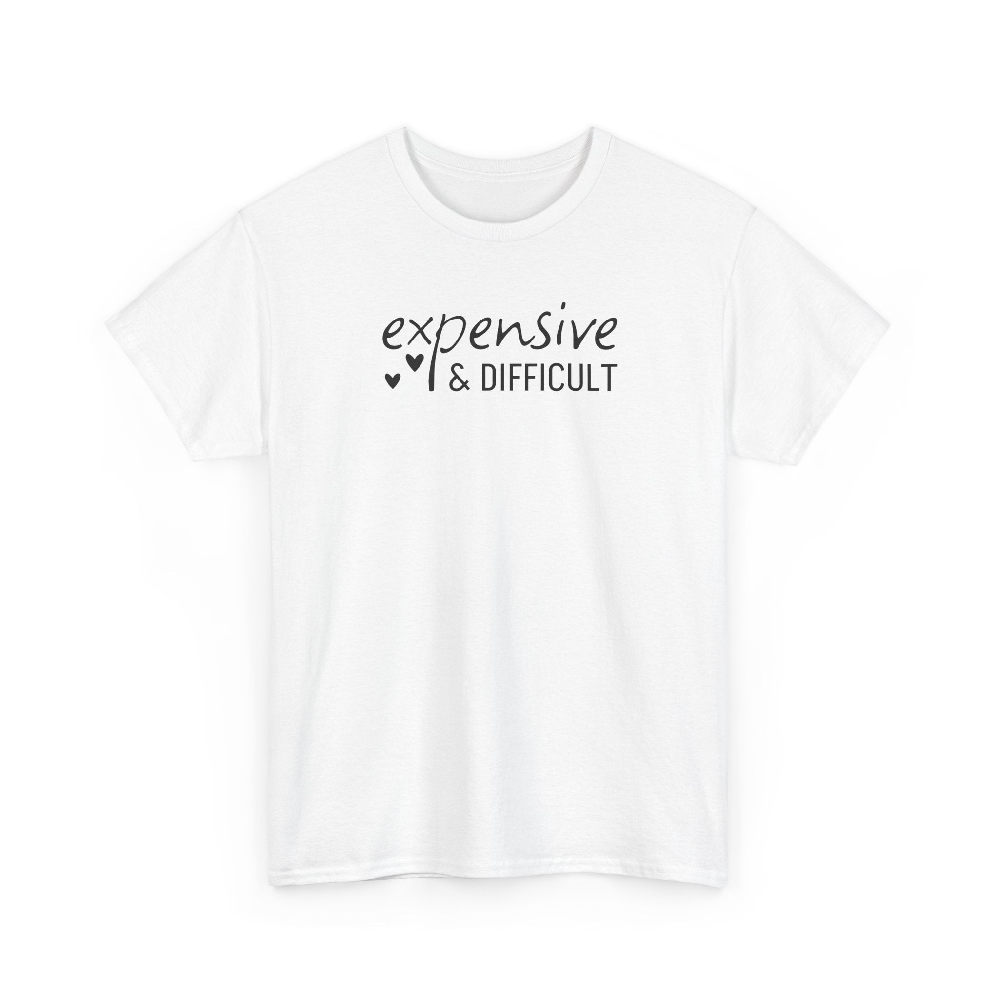 Expensive & Difficult - T-Shirt