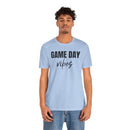 Game Day Vibes - T-Shirt