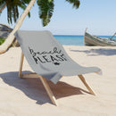Beach Please - Beach Towel