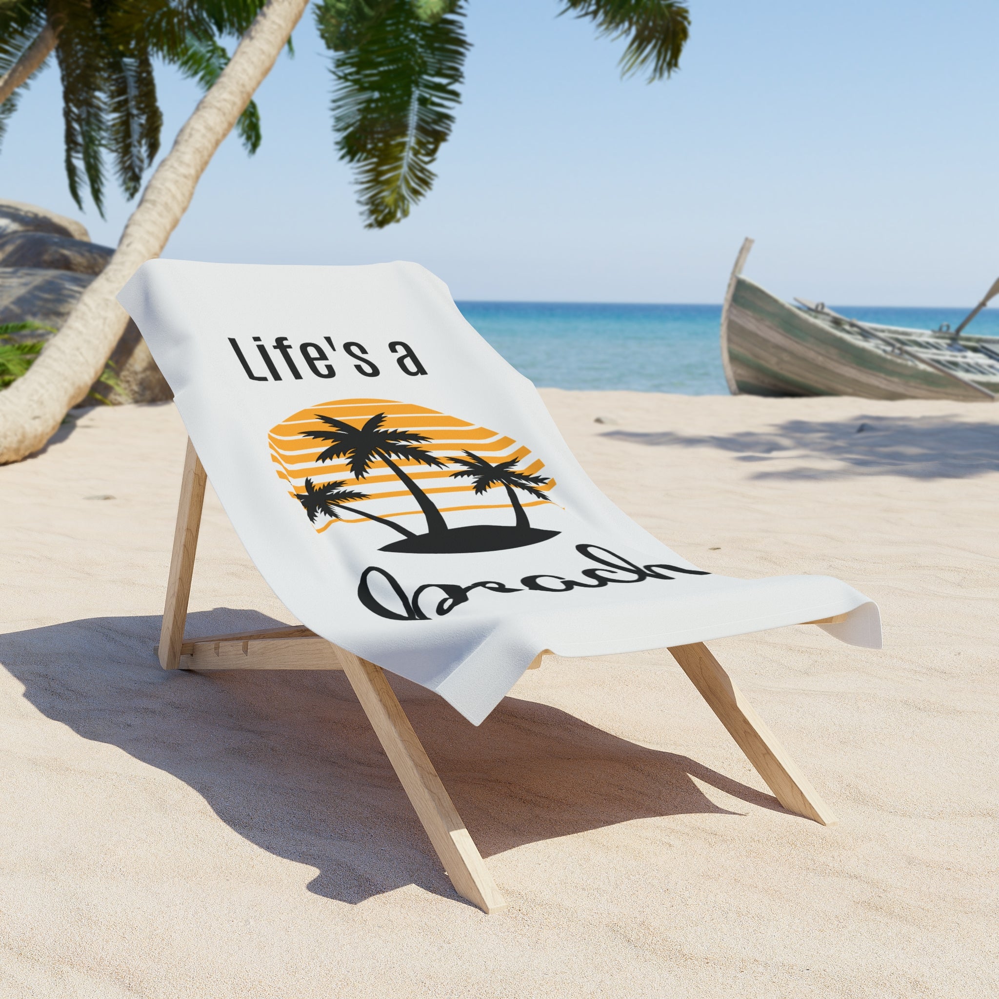 Life's a Beach - Beach Towel