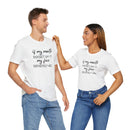 If My Mouth Doesn't Say It - T-Shirt
