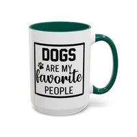Dogs Are My Favorite People - Mug