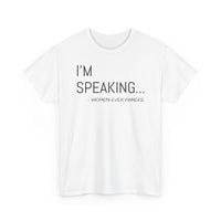 I'm Speaking - T-Shirt