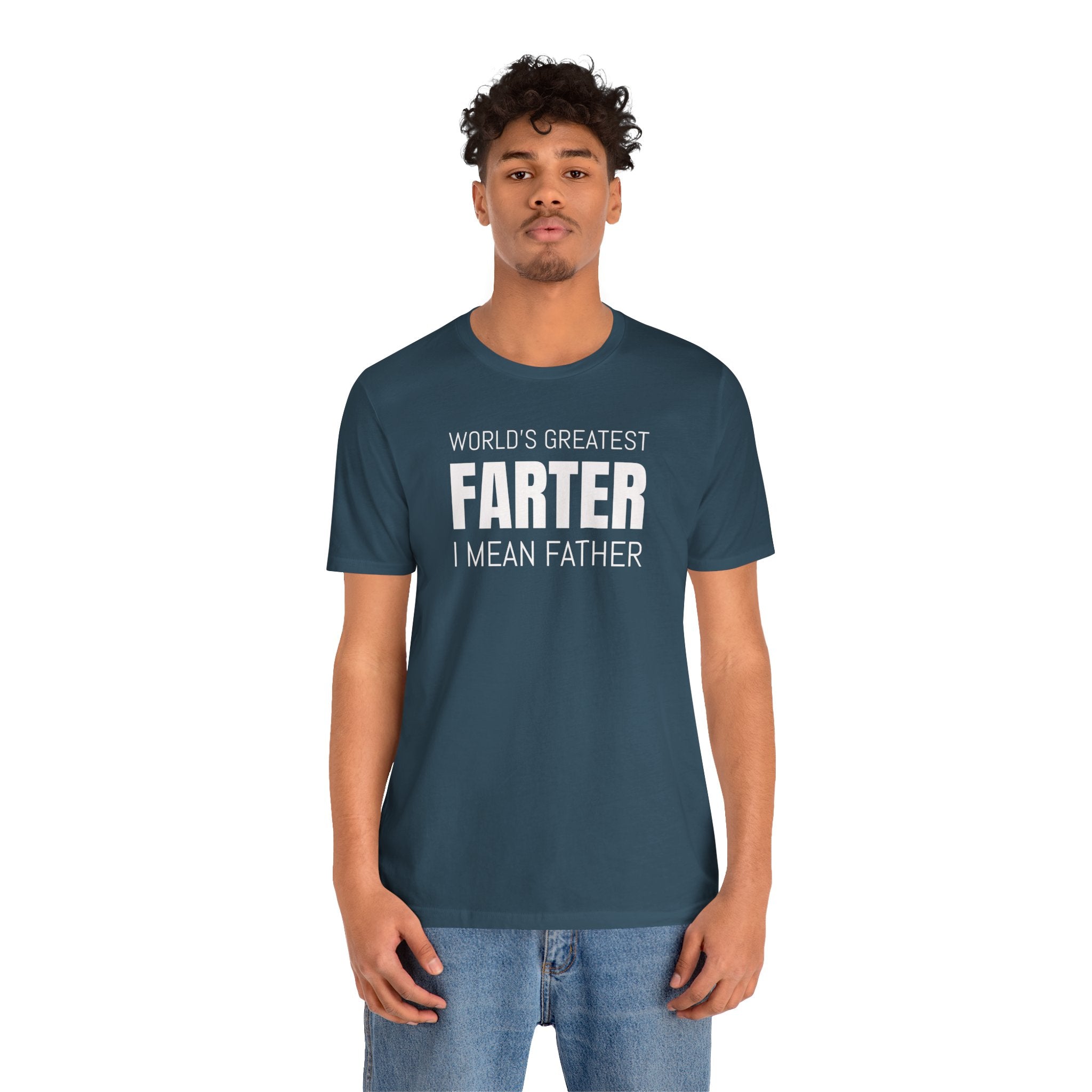 World's Greatest Farter, I Mean Father - T-Shirt