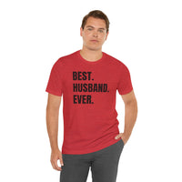 Best Husband Ever - T-Shirt