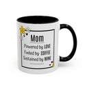 Mom - Powered by Love, Fueled by Coffee, Sustained by Wine - Mug