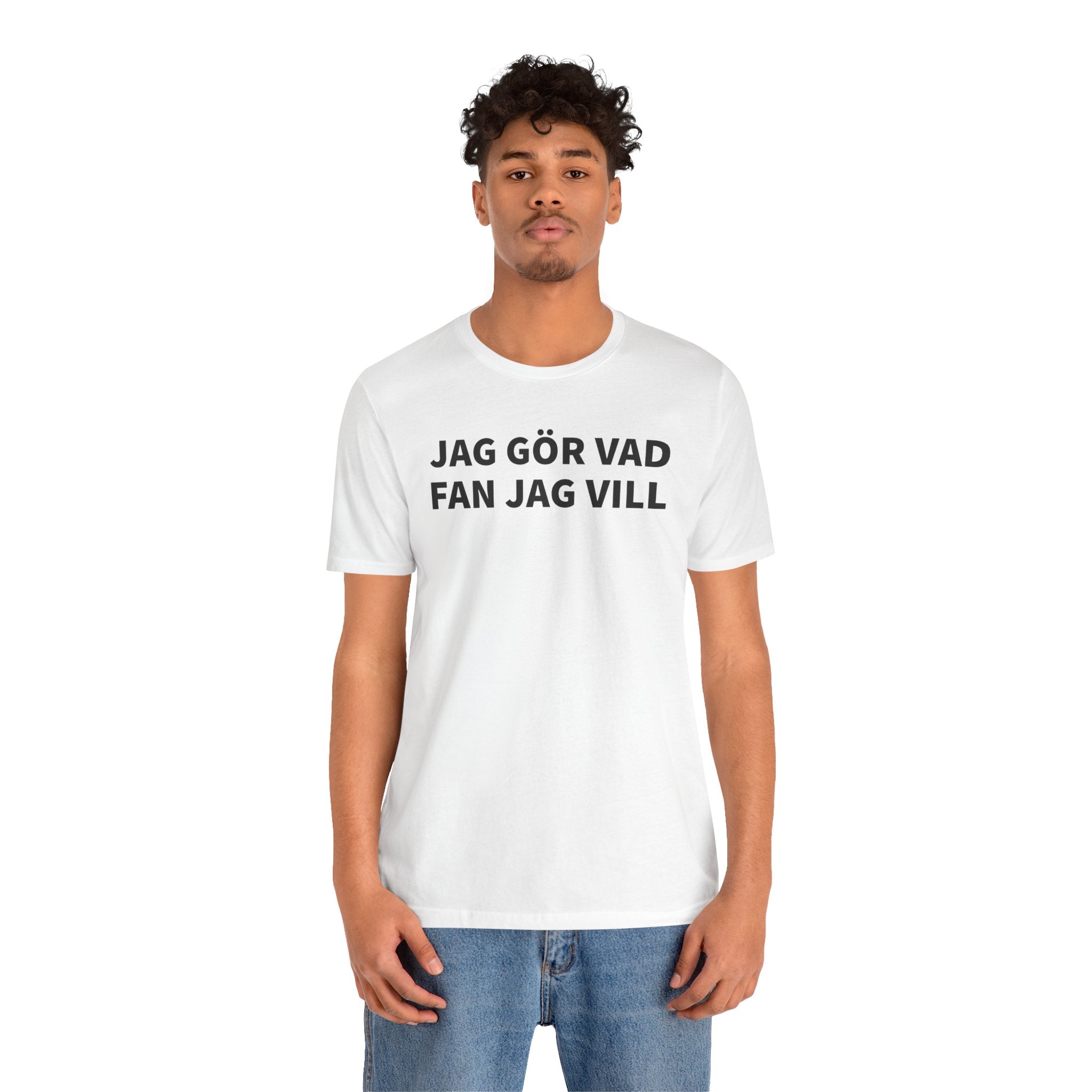 Jag Gör Vad Fan Jag Vill - T-Shirt