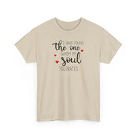 I Have Found the One - T-Shirt