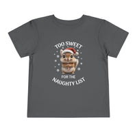 Too Sweet for the Naughty List - Toddler T-Shirt
