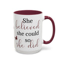 She Believed She Could - Mug